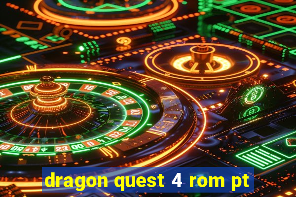 dragon quest 4 rom pt-br